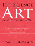 The Science and Art of Effective Secondary and Post-Secondary Classroom Teaching: An Analysis of Specific Social Interpersonal and Dramatic Communication Teacher Behaviors That Motivate Secondary and Post-Secondary Students Classroom Attendance and Attentive Listening