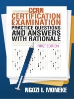 Ccrn Certification Examination Practice Questions and Answers with Rationale: First Edition