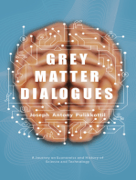 Grey Matter Dialogues: A Journey on Economics and History of Science and Technology