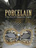 Porcelain: A True Story of Triumph over Tragedy