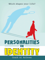 Personalities or Identity: Which Shapes Your Life?