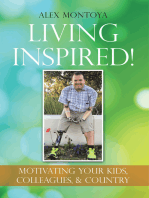 Living Inspired!: Motivating Your Kids, Colleagues, & Country