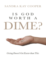 Is God Worth a Dime?: Giving Doesn’t Get Easier Than This