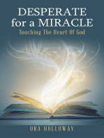 Desperate for a Miracle: Touching the Heart of God