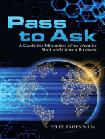 Pass to Ask: A Guide for Minorities Who Want to Start and Grow a Business