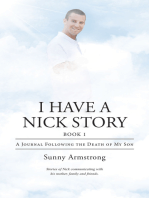 I Have a Nick Story Book 1: A  Journal Following the Death of My Son