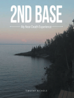 2Nd Base: My Near Death Experience