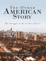 The Other American Story: “The Struggle to Be a “Free Spirit”