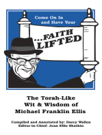 Come on in and Have Your …Faith Lifted: The Torah-Like Wit & Wisdom of Michael Franklin Ellis