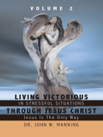 Living Victorious in Stressful Situations Through Jesus Christ: Jesus Is the Only Way