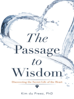 The Passage to Wisdom: Discovering the Secret Life of the Heart