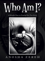 Who Am I?: A Mindful Door to Finding Our True Selves