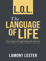 L.O.L. the Language of Life: Learning to Laugh Along the Journey