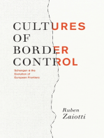 Cultures of Border Control: Schengen and the Evolution of European Frontiers