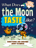 What Does the Moon Taste Like?: Questions and Answers About Science