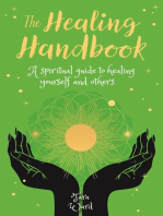 The Healing Handbook: A Spiritual Guide to Healing Yourself and others