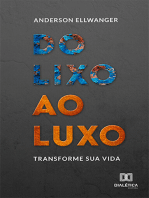 Do lixo ao luxo: transforme sua vida