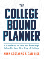 The College Bound Planner: A Roadmap to Take You From High School to Your First Day of College (College Planning, Time management, and Goal Setting for Teens)