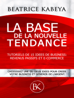 La base de la nouvelle tendance: Tutoriels de 15 Idees de Business: Revenus Passifs et E-Commerce