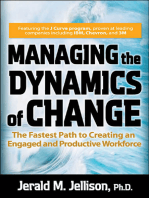 Managing the Dynamics of Change: The Fastest Path to Creating an Engaged and Productive Workplace