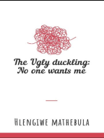 The Ugly Duckling: No One Wants Me