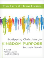 Equipping Christians for Kingdom Purpose in Their Work: A Guide for All Who Make Disciples