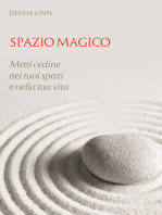 Spazio Magico: Metti ordine nei tuoi spazi e nella tua vita