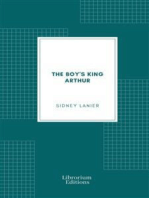 The Boy's King Arthur: Sir Thomas Malory's History of King Arthur and His Knights of the Round Table the Round Table