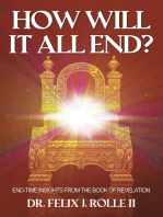 How Will It All End?: End-Time Insights from the Book of Revelation