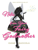 Notes from Your Fairy Godmother: Ideas, Inspiration and Joy for Women