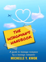 The Wingman's Handbook: A Guide to Teenage Romance by a Teenage Romantic