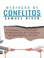 Mediação de Conflitos: O Sistema e o Processo na Resolução de Conflitos Interpessoais e Sociais