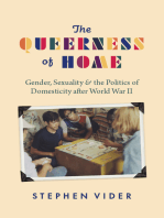 The Queerness of Home: Gender, Sexuality, and the Politics of Domesticity after World War II