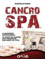 Cancro S.P.A.: Il Business Intoccabile: Le cose da sapere che possono salvarti la vita