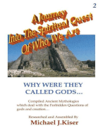 A Journey Into The Spiritual Quest of Who We Are: Book 2 - Why Were They Called Gods