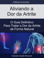 Aliviando a Dor da Artrite: O Guia Definitivo Para Tratar a Dor da Artrite de Forma Natural