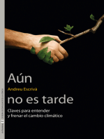 Aún no es tarde: Claves para entender y frenar el cambio climático