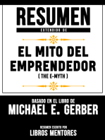 Resumen Extendido De El Mito Del Emprendedor (The E-Myth) - Basado En El Libro De Michael E. Gerber