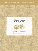 Prayer: Spiritual Practices for Everyday Life