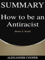 Summary of How to be an Antiracist: by Ibram X. Kendi - A Comprehensive Summary