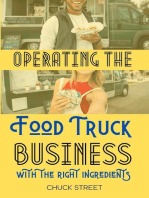 Operating the Food Truck Business with the Right Ingredients: Food Truck Business and Restaurants, #4