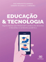 Educação e Tecnologia: alguns fatores que influenciam a prática dos docentes e discentes no ambiente acadêmico