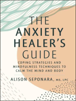 The Anxiety Healer's Guide: Coping Strategies and Mindfulness Techniques to Calm the Mind and Body