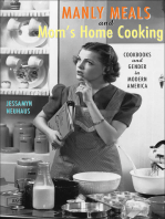 Manly Meals and Mom's Home Cooking: Cookbooks and Gender in Modern America