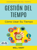 Gestión Del Tiempo: Administración Del Tiempo: Cómo Usar Su Tiempo