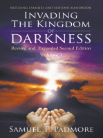 Invading The Kingdom of Darkness: Revised and Expanded Second Edition Volume I