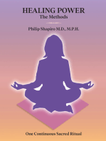 Healing Power: The Methods: One Continuous Sacred Ritual