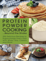 Protein Powder Cooking . . . Beyond the Shake: 200 Delicious Recipes to Supercharge Every Dish with Whey, Soy, Casein and More