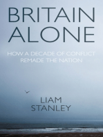 Britain alone: How a decade of conflict remade the nation