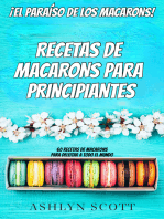 Receta De Macarons Para Principiantes: ¡El Paraíso De Los Macarons! 60 Recetas De Macarons Para Deleitar A Todo El Mundo